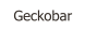 Geckobar